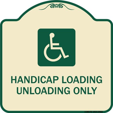 SIGNMISSION Handicap Loading Unloading W/ Handicap Heavy-Gauge Aluminum Sign, 18" x 18", TG-1818-23922 A-DES-TG-1818-23922